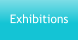 Exhibitions