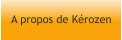 A propos de Kérozen