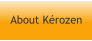 About Kérozen