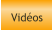 Vidéos
