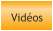 Vidéos