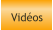 Vidéos